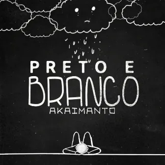 Preto e Branco by Akaimanto