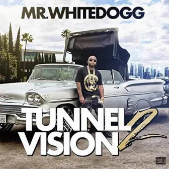 Tunnel Vision 2: Hosted by DJ Carisma & Chris Loos by Mr. White Dogg