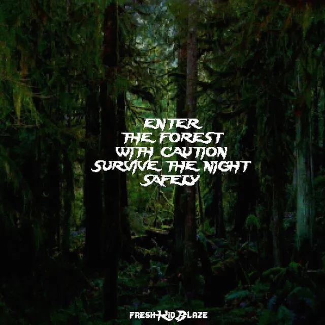 Enter the Forest with Caution Survive the Night Safely