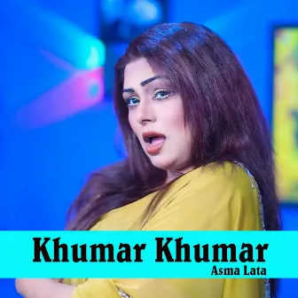 Khumar Khumar by Asma Lata