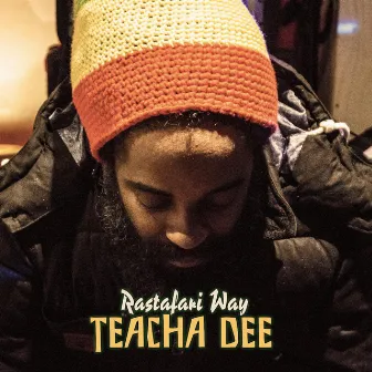 Rastafari Way by Teacha Dee