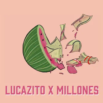 Millones by Lucazito