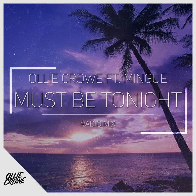 Must Be Tonight [Radio Mix]