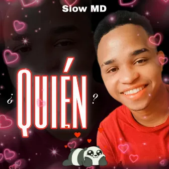 Quien by Slow MD