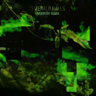 Emerald Halls by Murkish