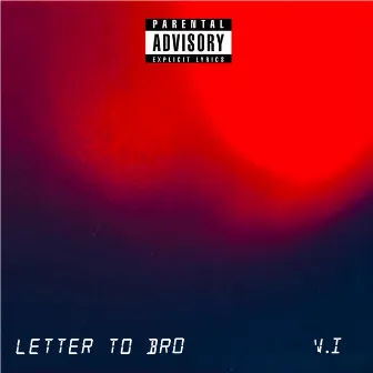 Letter To Bro by V.I.