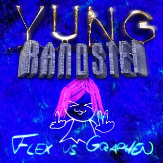 Flex us Graphen by Yung Randstei