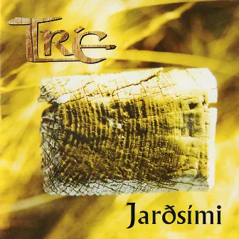 Jarðsími by Tré