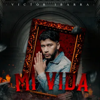 Mi Vida by Victor Ibarra