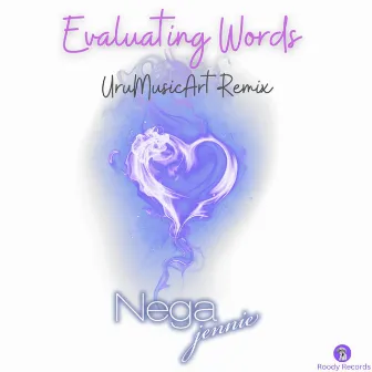 Evaluating Words (UruMusicArt Remix) by Jennie Nega