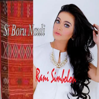 Si Boru Nauli (Lagu Terbaik Rany Simbolon) by Rany Simbolon