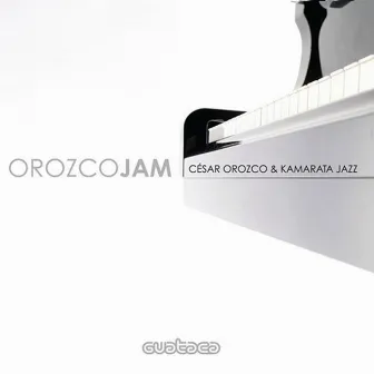 OrozcoJam by César Orozco & Kamarata Jazz