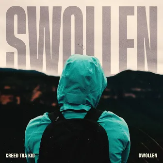 SWOLLEN by Creed Tha Kid