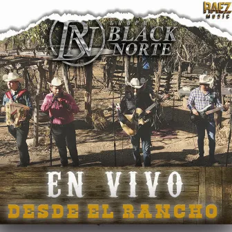 En Vivo Desde el Rancho by Black Norte