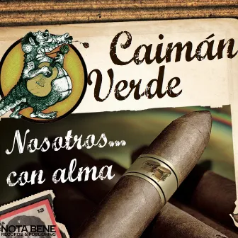 Nosotros...con alma by Caiman Verde