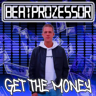 Get The Money by Beatprozessor