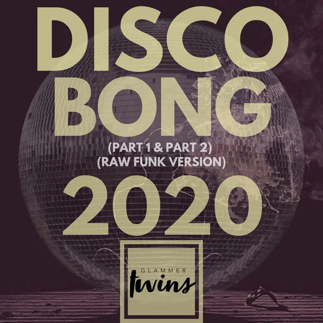 Disco Bong 2020 - Raw Funk Mix