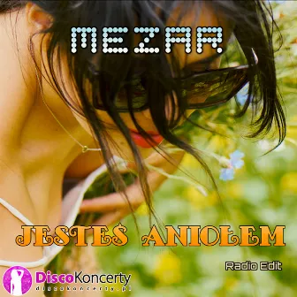 Jesteś aniołem (Radio Edit) by Mezar