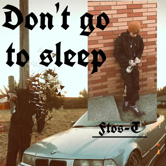 Don't Go To Sleep