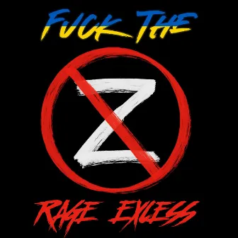 Fuck the Z! StandWithUkraine by Rage XS