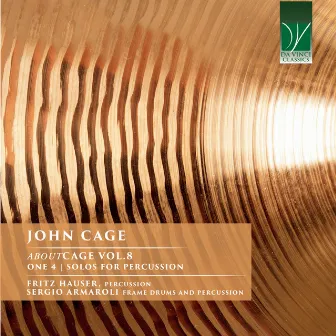 John Cage: AboutCAGE, Vol. 8 (ONE 4 | Solos for Percussion) by Fritz Hauser