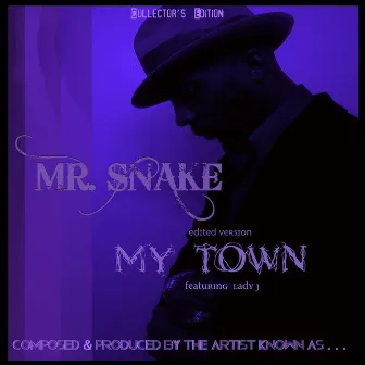 My Town (feat. Lady J) by Mr. Snake