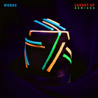 Caught Up (Remixes) by Wongo