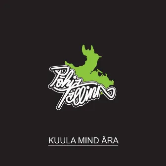 Kuula mind ära by Põhja-Tallinn