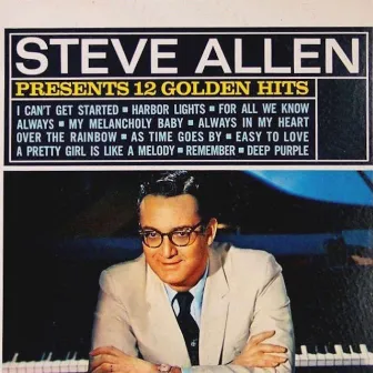 Presents 12 Golden Hits by Steve Allen