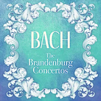 Bach: The Brandenburg Concertos by Robert Haydon Clark