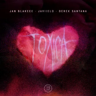 Toxica (Remix) by Jan Blakeee