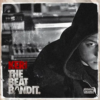 The Beat Bandit by Keri