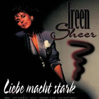 Liebe macht stark by Ireen Sheer