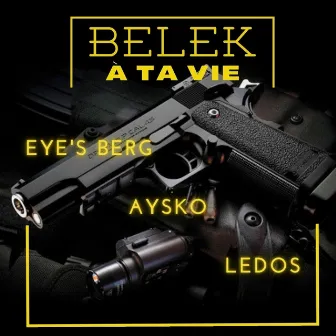 BELEK A TA VIE by LEDOS