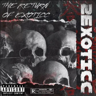 The Return Of Exoticc by 2EXOTICC