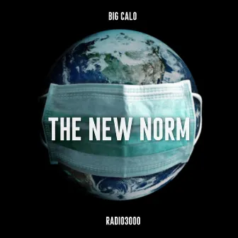 The New Norm by Big Calo