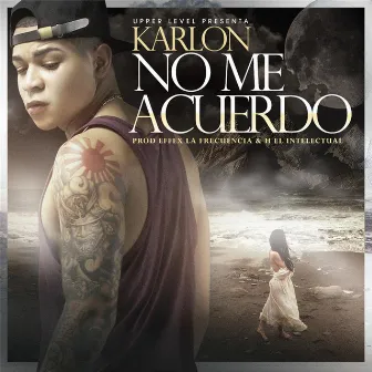 No Me Acuerdo by Karlon