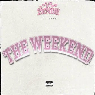 The Weekend by Zende