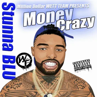 Money Crazy by Stunna Blu