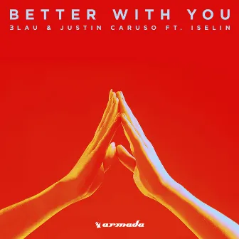 Better With You by 3LAU