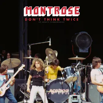 Don't Think Twice (Live 1974) by Montrose