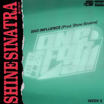 Bad Influence by Shine Sinatra