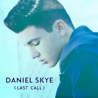 Last Call by Daniel Skye