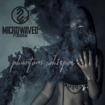 Phantom Whisper by Microwaved