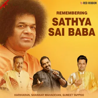 Remembering Sathya Sai Baba by Sumeet Tappoo