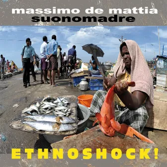 Ethnoshock! by Massimo De Mattia