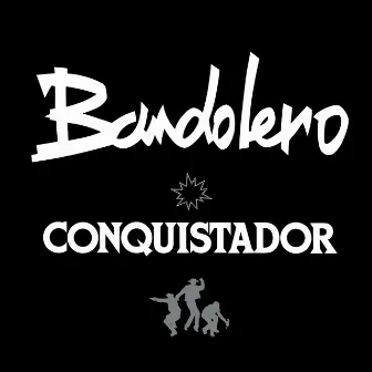 Conquistador - Señorita Vargas by Bandolero