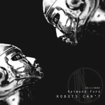 Robots Can't by Raimond Ford