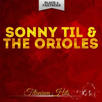 Titanium Hits by The Orioles