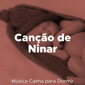 Canção de Ninar: Música Calma para Dormir by Perception of Sounds